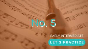 Let's practice no. 5 for early-intermediate players