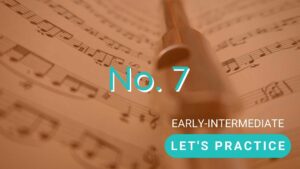 Let's practice no. 7 for early-intermediate players